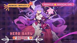 NEW HERO SIRIN ( MIRACLE ⭐ MAGICAL GIRL ) Ultimate dan Bisa Beli di Toko - Buruan masih DISKON ❗❗❗