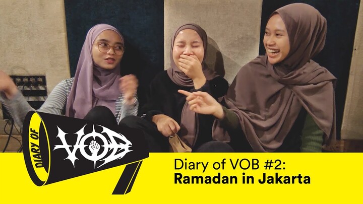 Diary of VOB #02: Ramadan In Jakarta