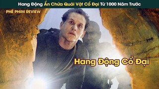 Hang Động Nằm Dưới Thánh Đường Cổ Ẩn Chứa Quái Vật Từ 1000 Năm Trước || Phê Phim Review