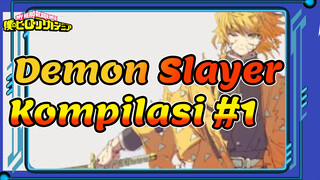 Demon Slayer
Kompilasi #1