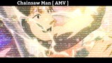 Chainsaw Man [ AMV ] Hay Nhất