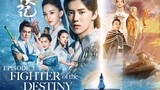 FIGHTER OF THE  DESTINY Episode 3 Tagalog Dubbed