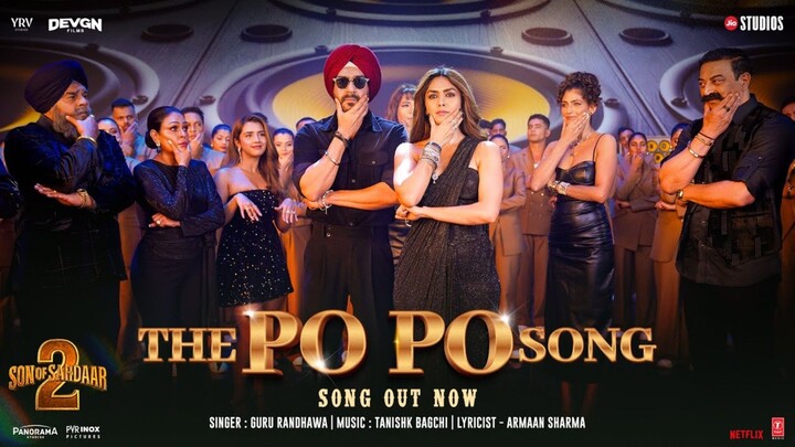 SON OF SARDAAR 2 | THE PO PO SONG | Ajay Devgn | Mrunal Thakur | Guru Randhawa | Tanishk Bagchi