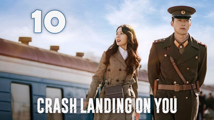 Crash Landing on You (2019) - Episode 10 [English Subtitles]