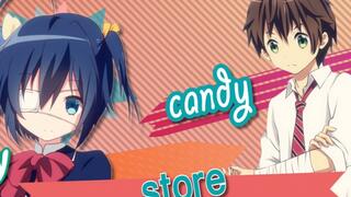 Chunibyo & Delusions [AMV] You Are My Candy