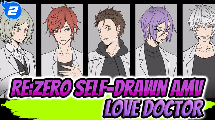 ROOT FIVE - Love Doctor | Re: Zero Self-drawn AMV_2