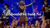 Live- Tylor Swift & Jones- Should've Said No