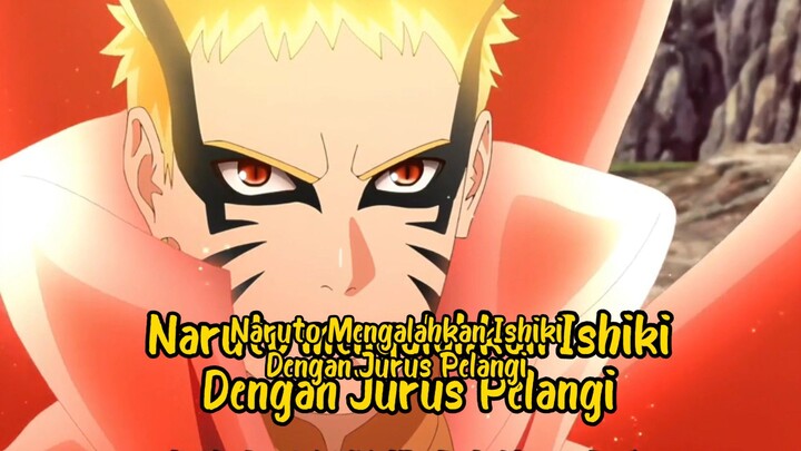 Naruto mengalahkan Ishiki Dengan Jurus Pelangi