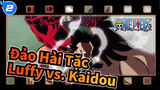 [Đảo Hải Tặc] Động cơ số thứ tư Luffy vs. Kaidou_2