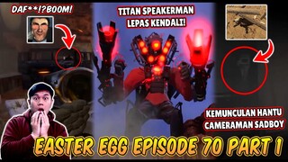 BAHAS TUNTAS SEMUA EASTER EGG RAHASIA & SOSOK MISTERIUS DI EPISODE 70 PART 1 SKIBIDI TOILET