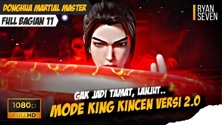 KING KINCEN IS BACK❗️ - Martial Master #11