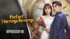 PERPECT MARRIAGE REVENGE EP. 12 #ENGLISH SUB