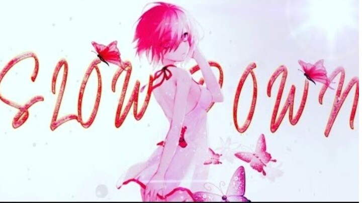 [AMV] Slow Down - Anime MV「Anime Mix」