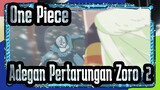 [One Piece] Adegan Pertarungan Zoro (1)_A