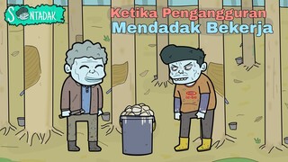 Ketika Pengangguran Mendadak Pengen Bekerja (Animasi Sentadak)