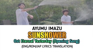 Ayumu Imazu - Sunshower Ost Eternal Yesterday (Eng,Rom,Jap) Lyric Translation