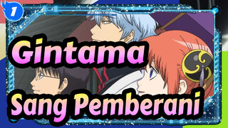 [Gintama] Sang Pemberani_1