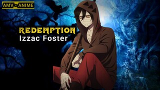 IZZAC FOSTER REDEMPTION ~ AMV