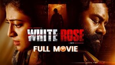 White Rose (2024) Tamil Full Movie