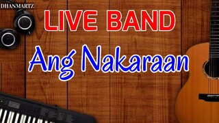 LIVE BAND || ANG NAKARAAN
