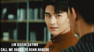 Lin QiuShi saying Call Me Daddy to Ruan NanZhu