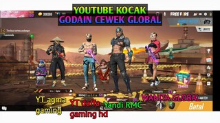 YOUTUBER KOCAK GODA'IN CEWEK GLOBAL FREE FIRE