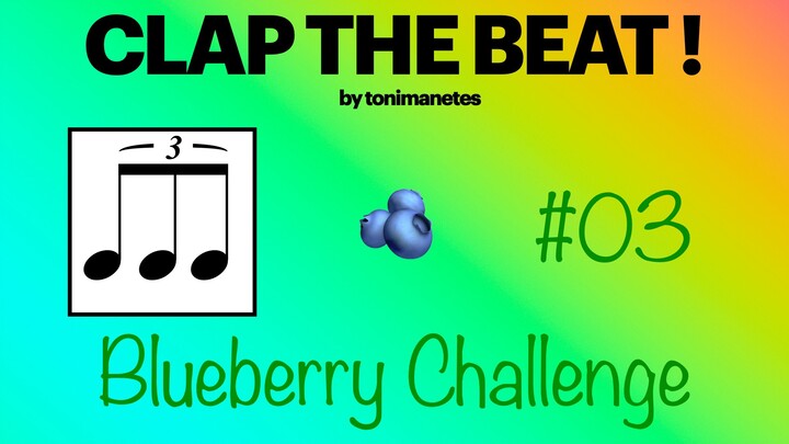 Triplets Rhythm Play-Along 🫐 Level 1-3 | Clap the Beat #03