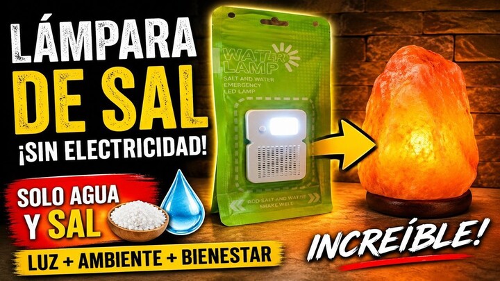 Una lámpara que funciona con SAL y AGUA?