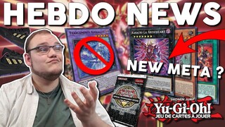 HEBDO NEWS Yu-Gi-Oh! 📰 Une banlist, des nouveaux produits et les championnats du monde !