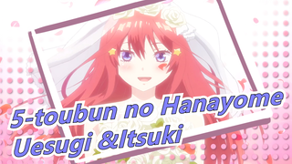 5-toubun no Hanayome|Bersumpah Dengan Jarimu-Uesugi &Itsuki