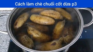 Cách làm chè chuối cốt dừa p3