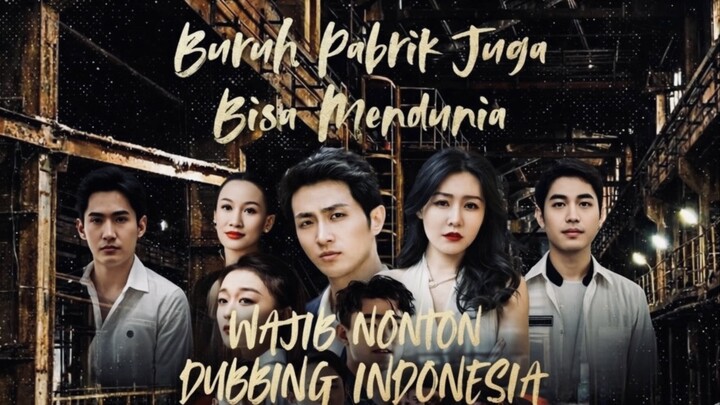 #KontesKreator2025[DUB INDO] BURUH PABRIK JUGA BISA MENDUNIA TERBARU 2025