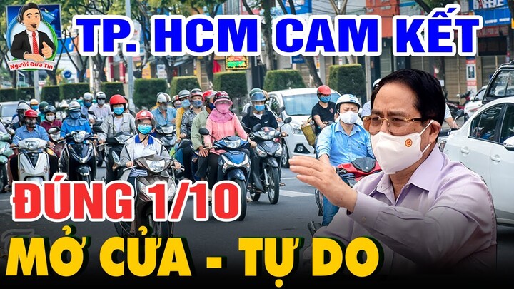 Tin Vui: HCM Đã "Xanh" Gần Hết Tp - Cam Kết Đúng 1/10 Trả Lại Sự Tự Do Cho Dân, ĐƯỢC ĐI LÀM TRỞ LẠI