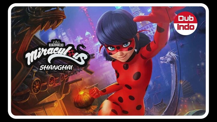 Film Miraculous World : Shanghai, The Legend Of Lady Dragon Dub Indo