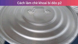 Cách làm chè khoai bí dẻo p2