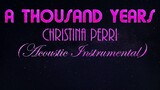 a thousand years - Christina Perri (ACOUSTIC INSTRUMENTAL VERSION)