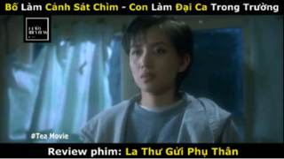 REVIEW PHIM : Lá Thư gửi phụ thân (p3) #rvphimhanhdong