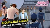 [SAD STORY] Kisah Nana dan Nina pt4 | DRAMA SAKURA SCHOOL SIMULATOR