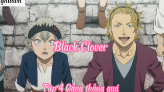 Black Clover _Tập 4 Căng thẳng quá