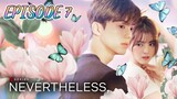 NEVERTHELESS [ENSUB] EPISODE 7