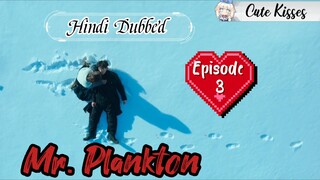 Mr. Plankton (2024) S-1| Episode - 3 Hindi Dubbed Korean drama HD quality 720p