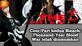 Cour / Part kedua Bleach: Thousand-Year Blood War telah diumumkan #VCreators