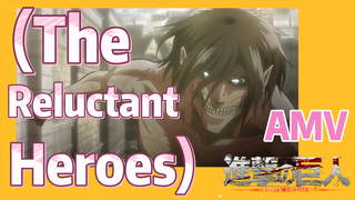 [ผ่าพิภพไททัน] AMV | (The Reluctant Heroes)