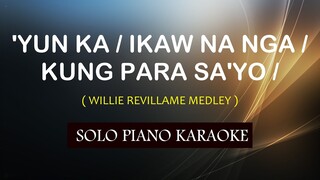 'YUN KA / IKAW NA NGA /KUNG PARA SA'YO ( WILLIE REVILLAME MEDLEY ) COVER_CY