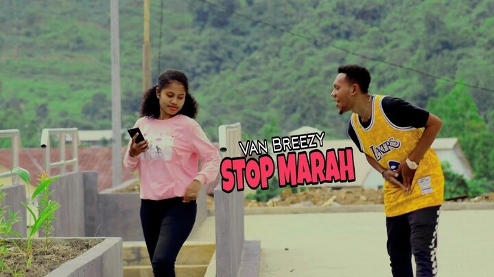 Van Breezy -  Stop Marah (Music Video)