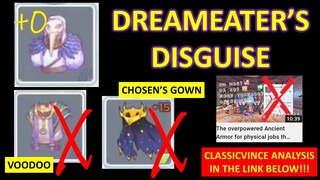 DREAMEATER'S DISGUISE (THE STRONGEST ANCIENT ARMOR?!)