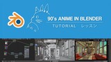 90's Anime in Blender - Tutorial