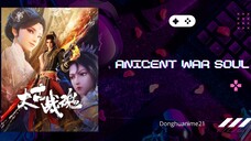 Ancient War Soul Eps 29