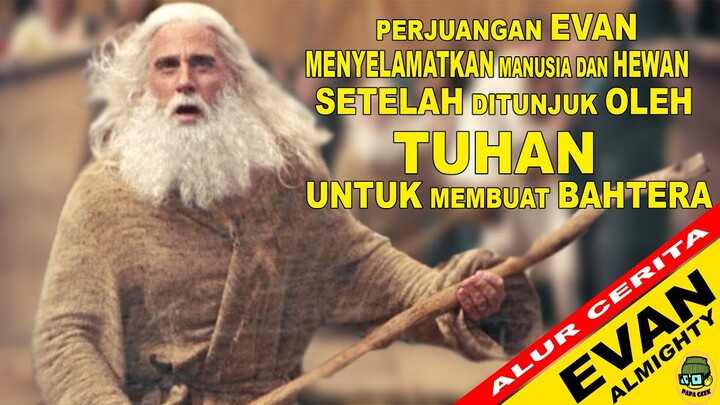 PERJUANGAN NABI NUH MEMBUAT BAHTERA | Alur Film Alur Cerita Evan Almighty