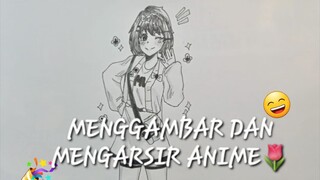 MENGGAMBAR DAN MENGARSIR ANIME✨️||